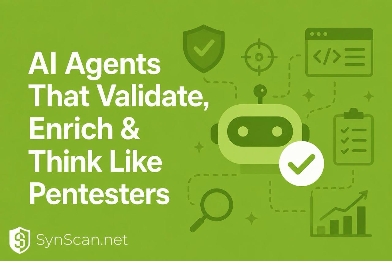 AI That Validates Every Finding: Inside SynScan's AI Agents